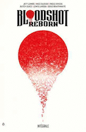 Bloodshot Reborn [édition intégrale]